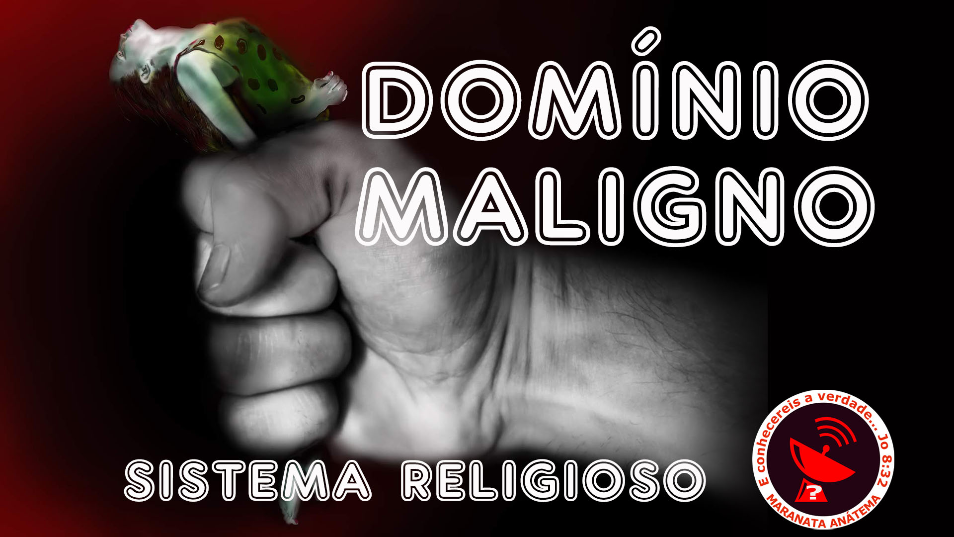 05 – Dominação Maligna
