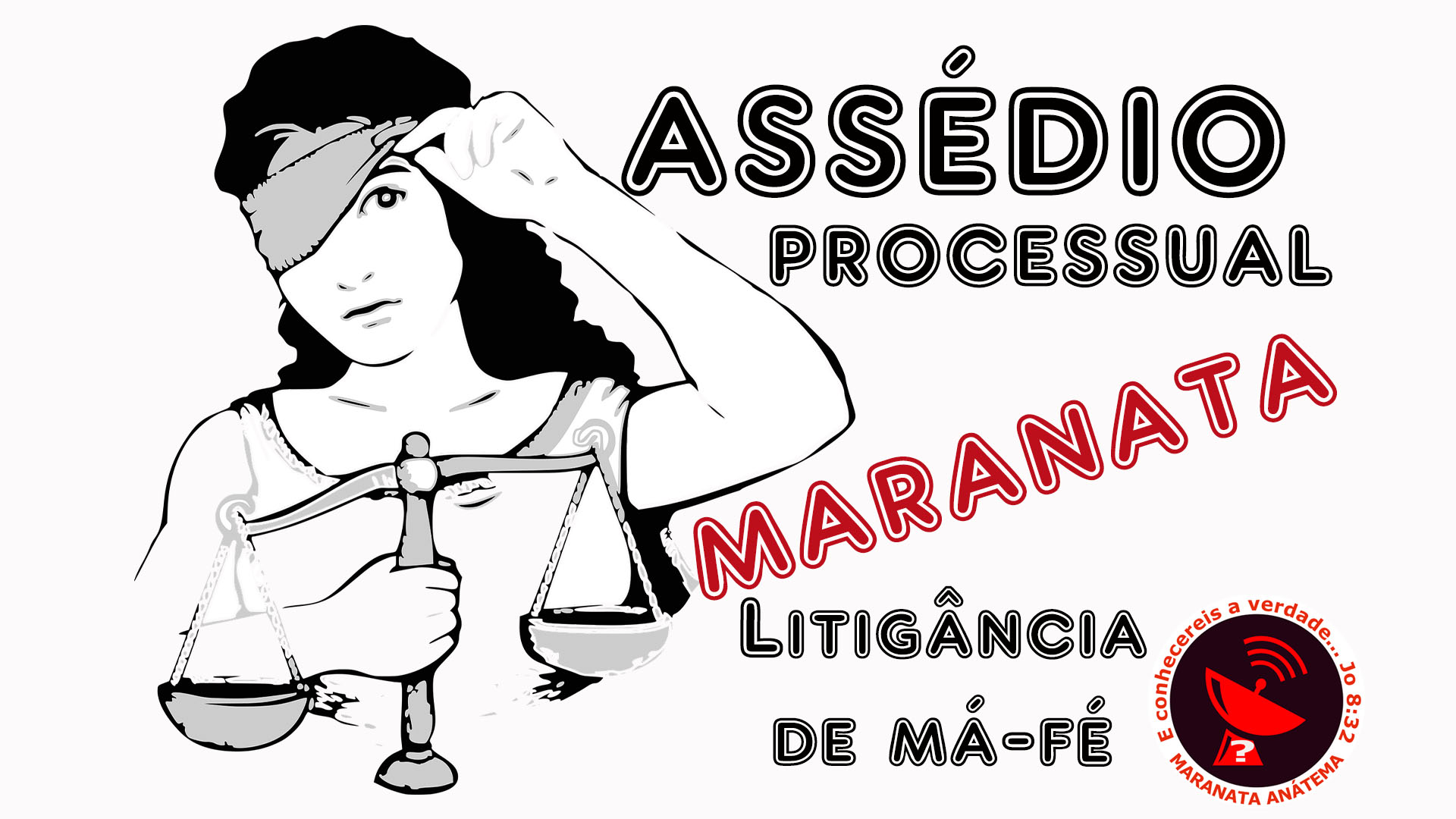 O Assédio processual da Maranata