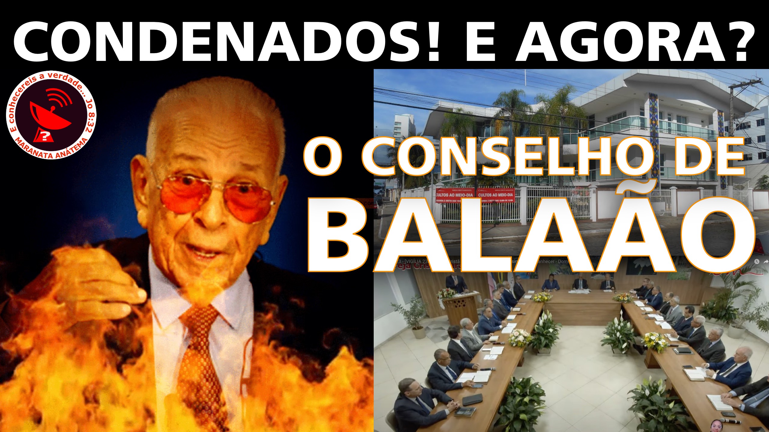 CONDENADOS! E AGORA? AINDA VAI FICAR AÍ?