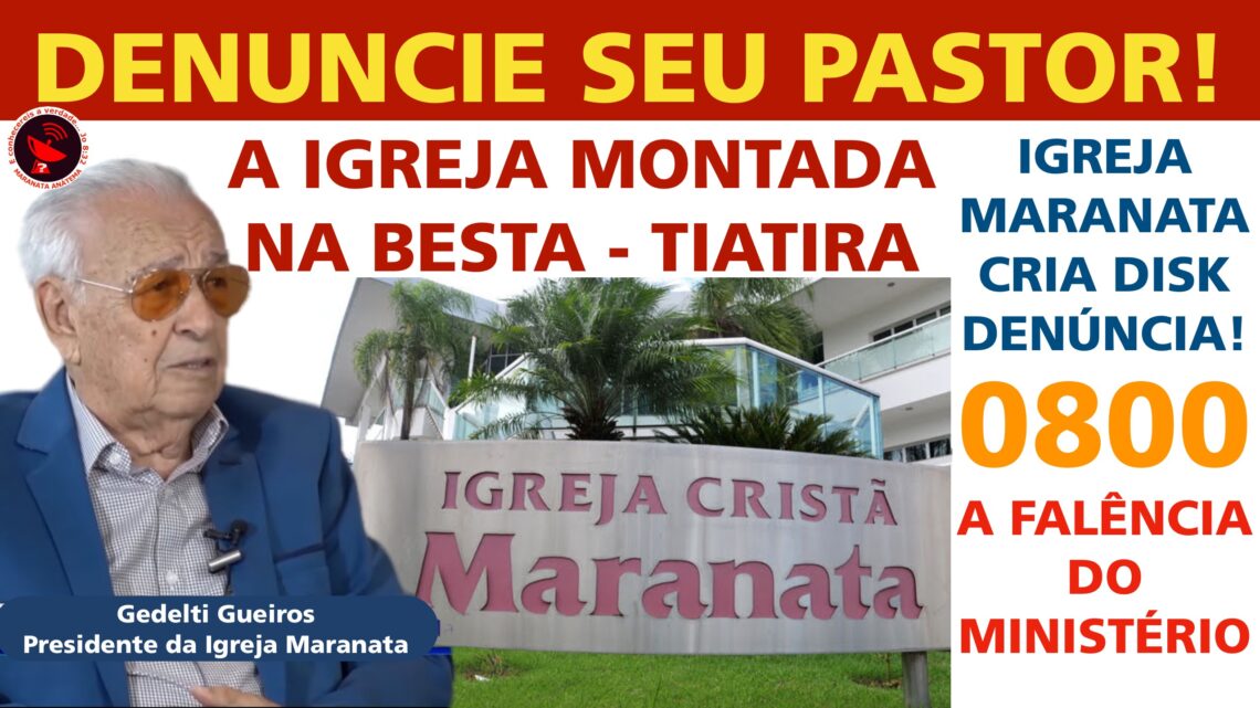 A FALÊNCIA DO MINISTÉRIO MARANATA