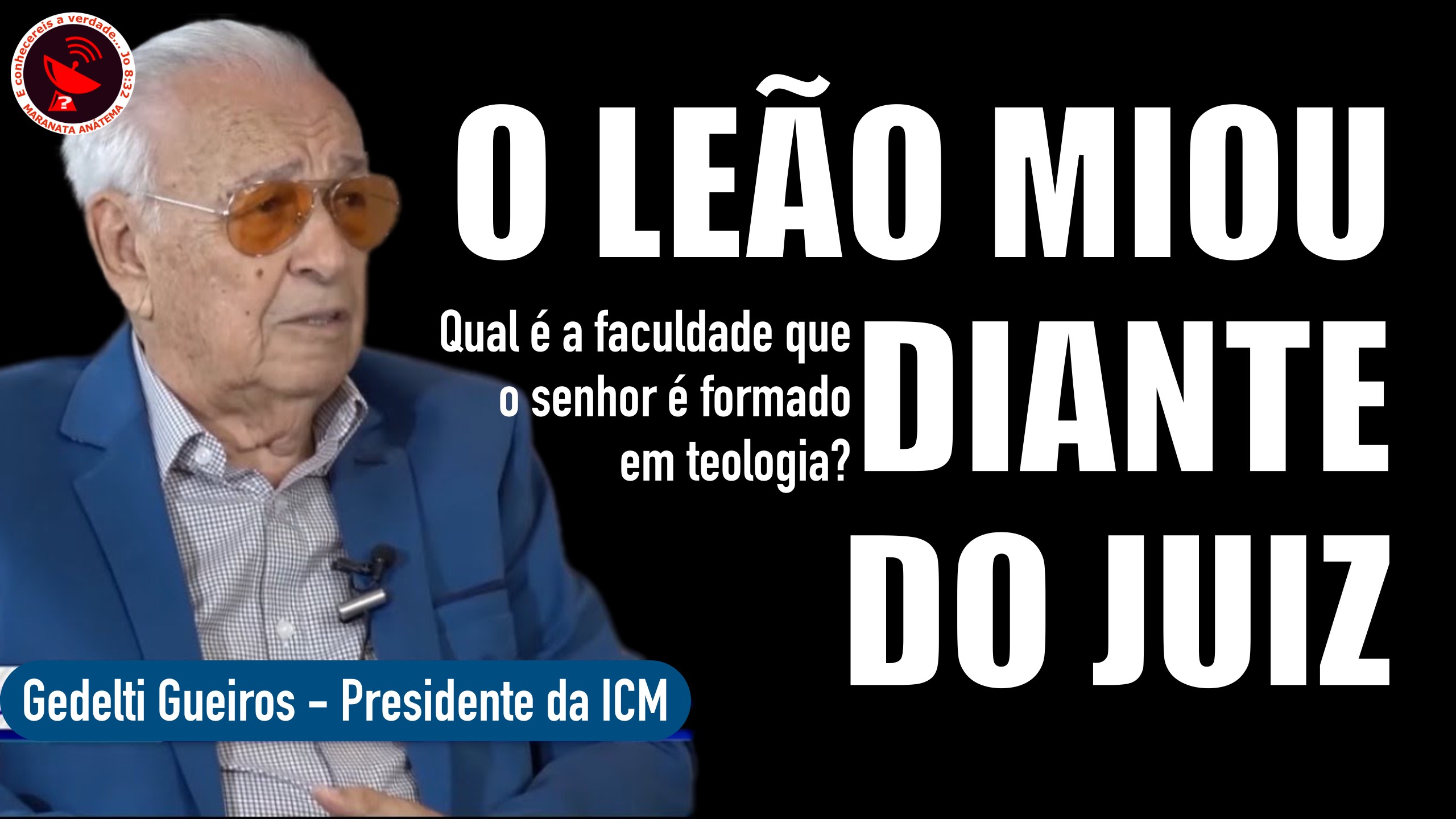 Gedelti o leão que miou diante do juiz