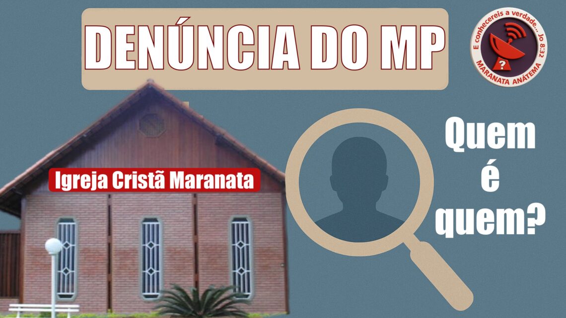 DENÚNCIA DO MINISTÉRIO PÚBLICO: IGREJA CRISTÃ MARANATA