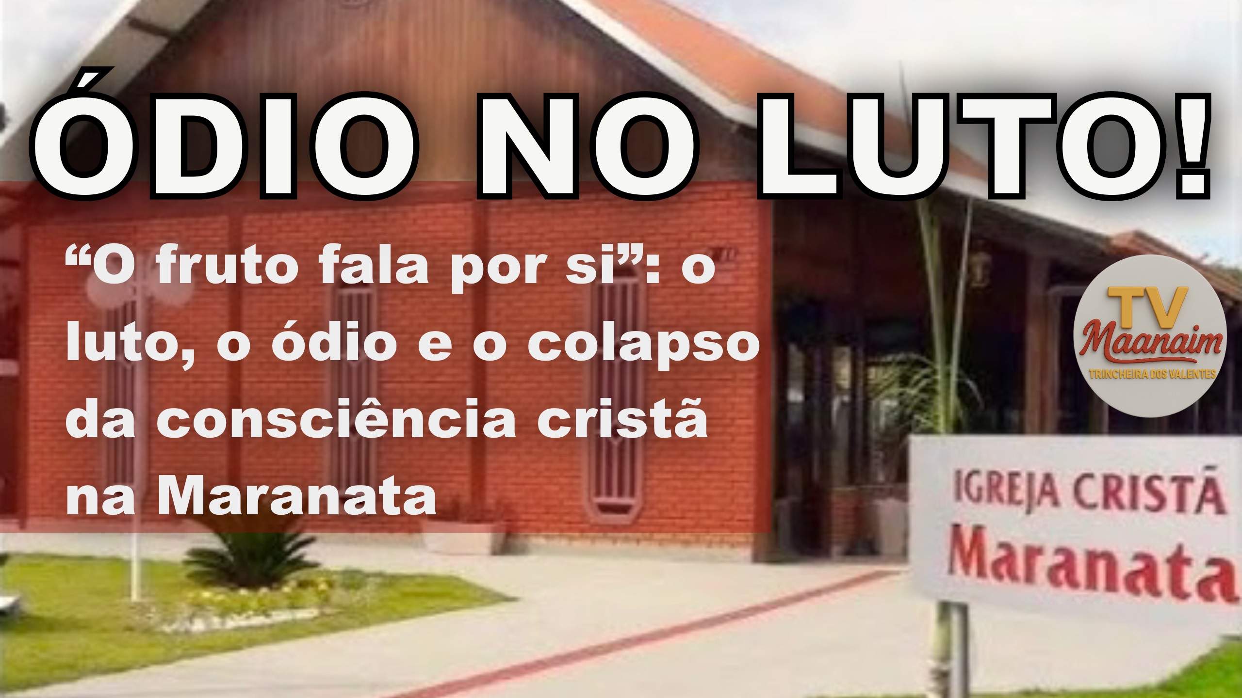 ÓDIO NO LUTO!