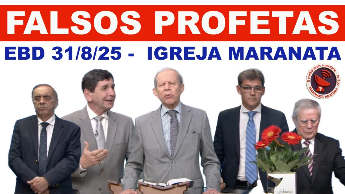 IGREJA MARANATA E SEUS FALSOS PROFETAS